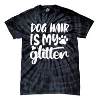 Dog Hair Is My Tie-Dye T-Shirt