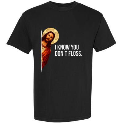 Dental Hygienist Jesus I Know You DonT Floss Rdh Graduation Garment-Dyed Heavyweight T-Shirt