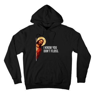 Dental Hygienist Jesus I Know You DonT Floss Rdh Graduation Hoodie