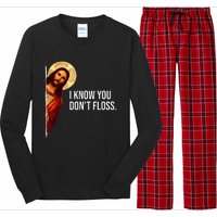 Dental Hygienist Jesus I Know You DonT Floss Rdh Graduation Long Sleeve Pajama Set