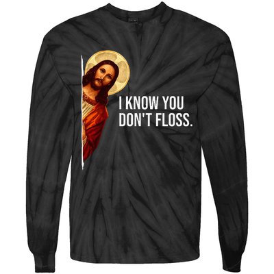 Dental Hygienist Jesus I Know You DonT Floss Rdh Graduation Tie-Dye Long Sleeve Shirt