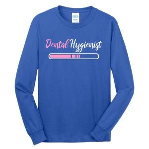 Dental Hygienist Loading Funny Rdh Outfit Future Rdh Gift Tall Long Sleeve T-Shirt