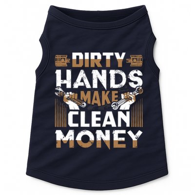 Dirty Hands Make Clean Money Funny Mechanic Gift Doggie Tank