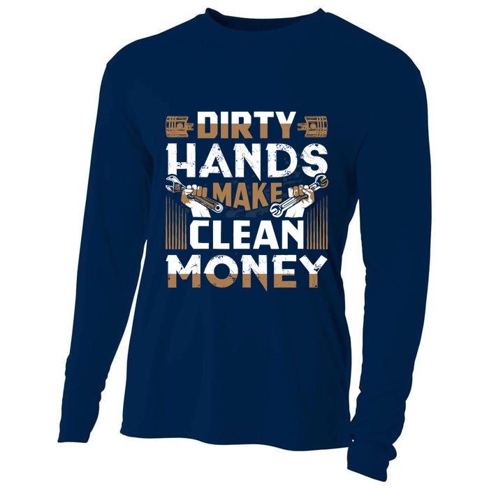 Dirty Hands Make Clean Money Funny Mechanic Gift Cooling Performance Long Sleeve Crew