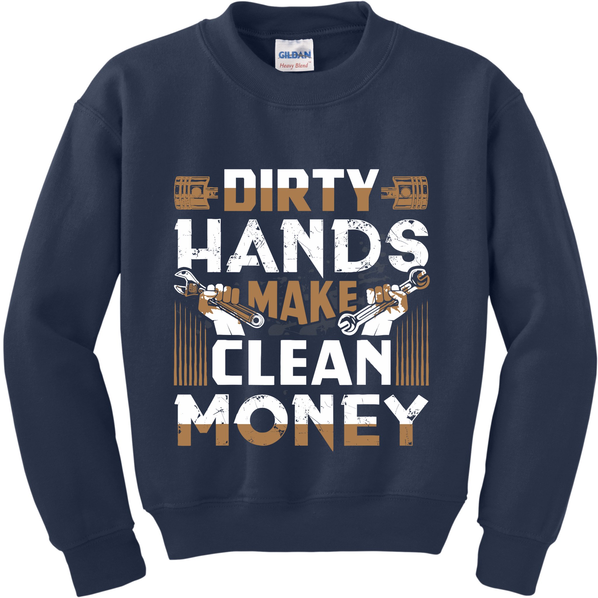 Dirty Hands Make Clean Money Funny Mechanic Gift Kids Sweatshirt
