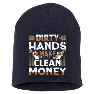Dirty Hands Make Clean Money Funny Mechanic Gift Short Acrylic Beanie