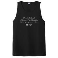 Don't Hate Me Because I'm Beautiful Hate Me Because I'm Bitch PosiCharge Competitor Tank