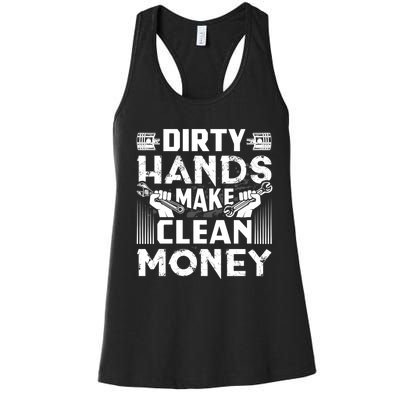 Dirty Hands Make Clean Money Funny Mechanic Gift Women's Racerback Tank