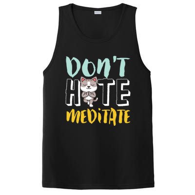 Dont Hate Meditate Funny And Cute Yoga Meditation Cat Lover Cool Gift PosiCharge Competitor Tank