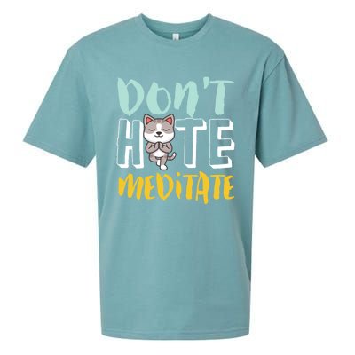 Dont Hate Meditate Funny And Cute Yoga Meditation Cat Lover Cool Gift Sueded Cloud Jersey T-Shirt