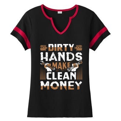 Dirty Hands Make Clean Money Funny Mechanic Gift Ladies Halftime Notch Neck Tee