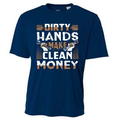 Dirty Hands Make Clean Money Funny Mechanic Gift Cooling Performance Crew T-Shirt