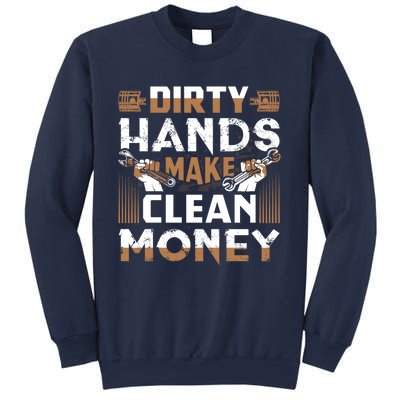 Dirty Hands Make Clean Money Funny Mechanic Gift Sweatshirt