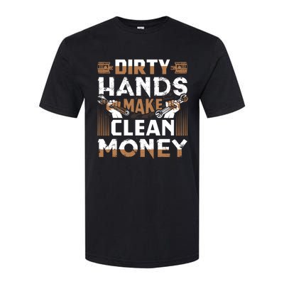 Dirty Hands Make Clean Money Funny Mechanic Gift Softstyle CVC T-Shirt