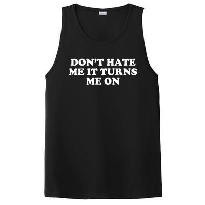 Dont Hate Me It Turns Me On PosiCharge Competitor Tank