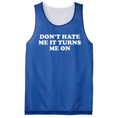 Dont Hate Me It Turns Me On Mesh Reversible Basketball Jersey Tank