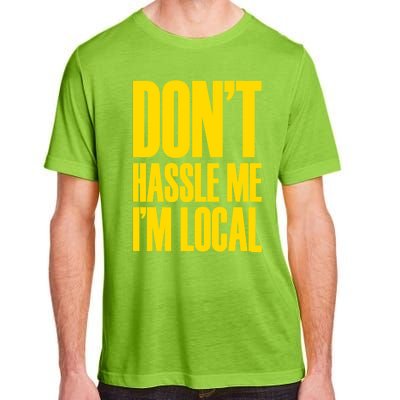 DonT Hassle Me Adult ChromaSoft Performance T-Shirt