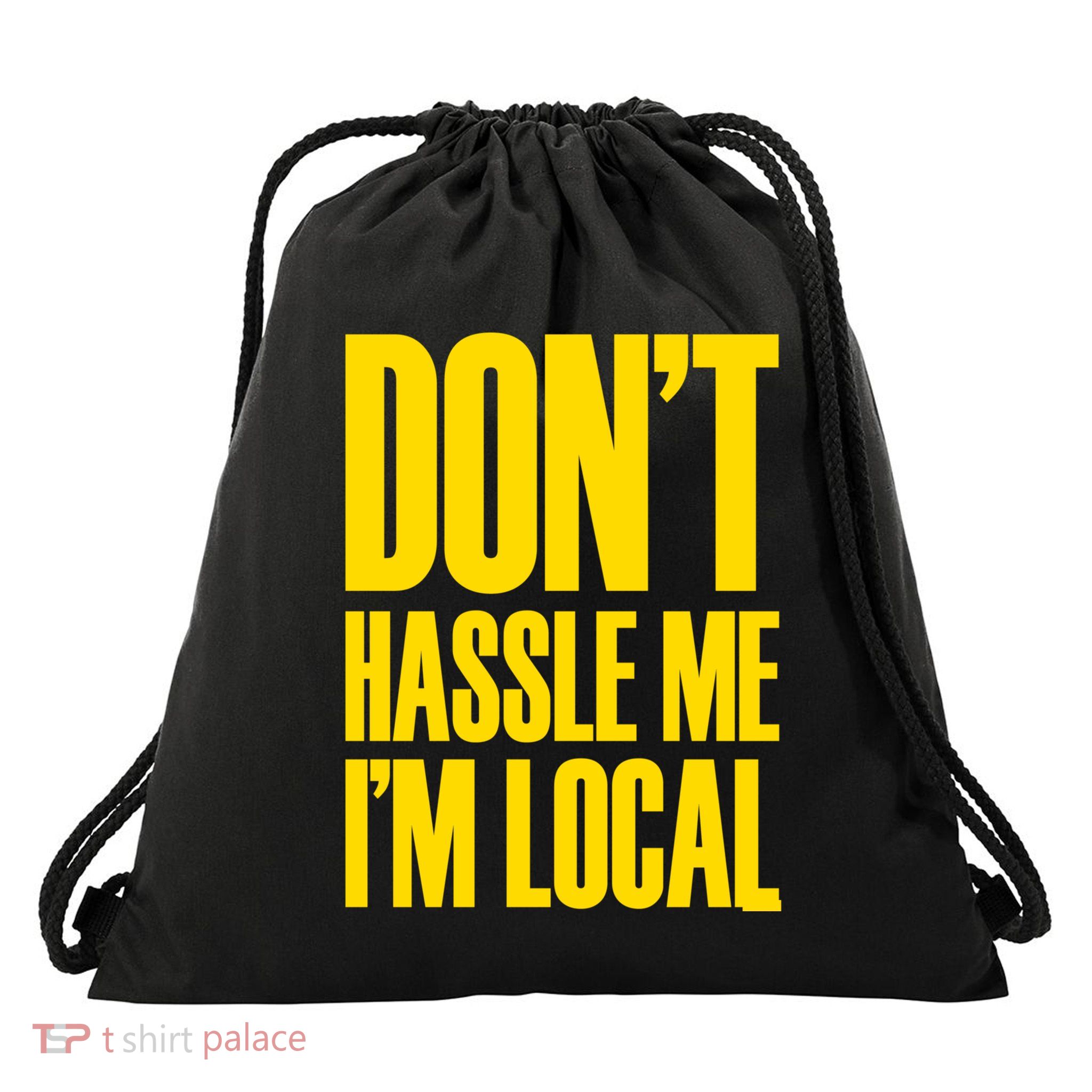 DonT Hassle Me Drawstring Bag