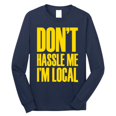 DonT Hassle Me Long Sleeve Shirt