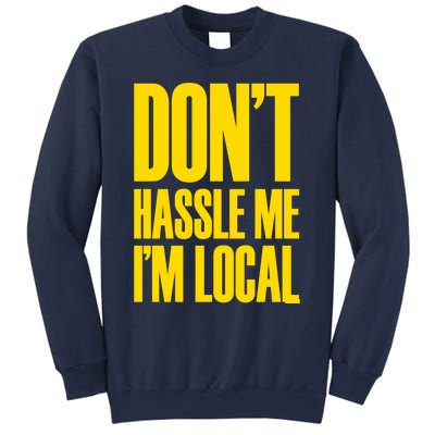 DonT Hassle Me Sweatshirt