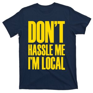 DonT Hassle Me T-Shirt