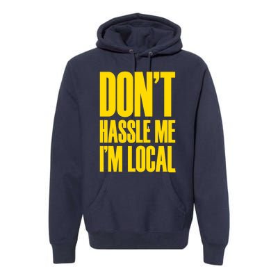 DonT Hassle Me Premium Hoodie