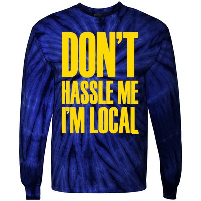 DonT Hassle Me Tie-Dye Long Sleeve Shirt