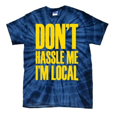 DonT Hassle Me Tie-Dye T-Shirt