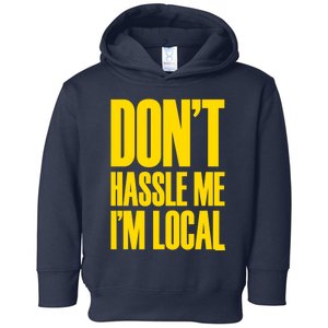 DonT Hassle Me Toddler Hoodie