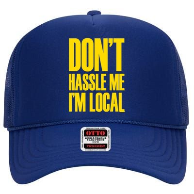 DonT Hassle Me High Crown Mesh Back Trucker Hat