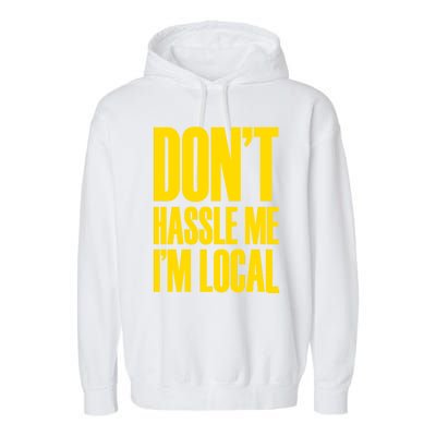 DonT Hassle Me Garment-Dyed Fleece Hoodie