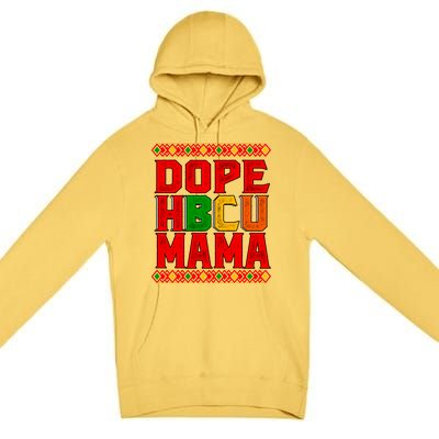 Dope Hbcu Mama Historical Black College Mom Cute Gift Premium Pullover Hoodie