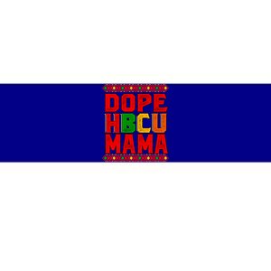 Dope Hbcu Mama Historical Black College Mom Cute Gift Bumper Sticker