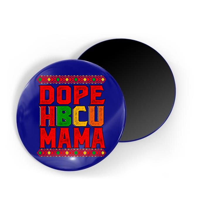 Dope Hbcu Mama Historical Black College Mom Cute Gift Magnet