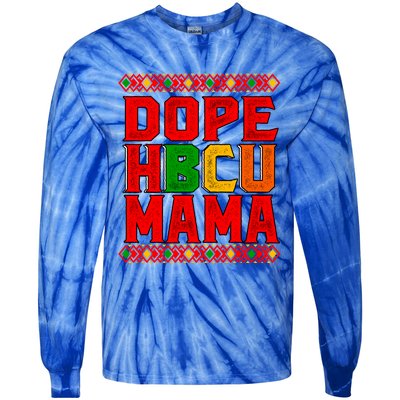 Dope Hbcu Mama Historical Black College Mom Cute Gift Tie-Dye Long Sleeve Shirt