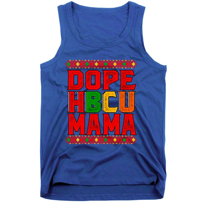 Dope Hbcu Mama Historical Black College Mom Cute Gift Tank Top