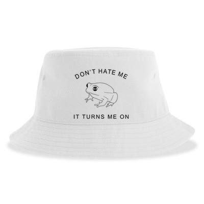 Don’T Hate Me It Turns Me On Funny Frog Meme Sustainable Bucket Hat