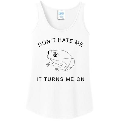 Don’T Hate Me It Turns Me On Funny Frog Meme Ladies Essential Tank