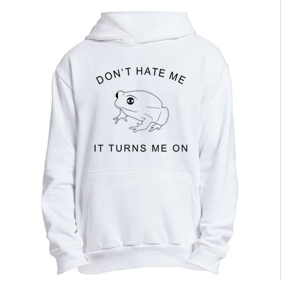 Don’T Hate Me It Turns Me On Funny Frog Meme Urban Pullover Hoodie