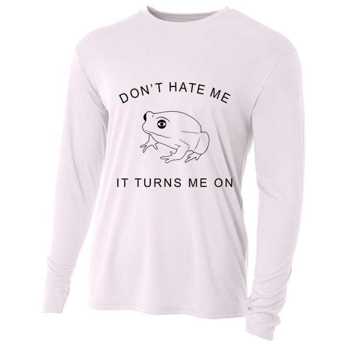 Don’T Hate Me It Turns Me On Funny Frog Meme Cooling Performance Long Sleeve Crew