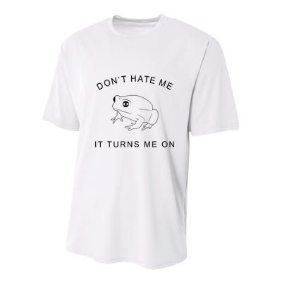 Don’T Hate Me It Turns Me On Funny Frog Meme Youth Performance Sprint T-Shirt