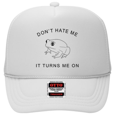 Don’T Hate Me It Turns Me On Funny Frog Meme Trucker Hat