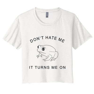 Don’T Hate Me It Turns Me On Funny Frog Meme Crop Top