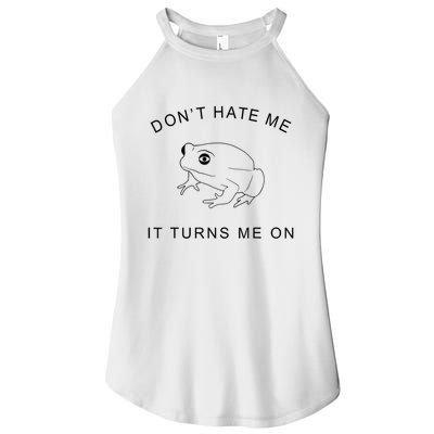 Don’T Hate Me It Turns Me On Funny Frog Meme Women's Perfect Tri Rocker Tank