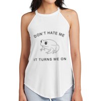 Don’T Hate Me It Turns Me On Funny Frog Meme Women's Perfect Tri Rocker Tank