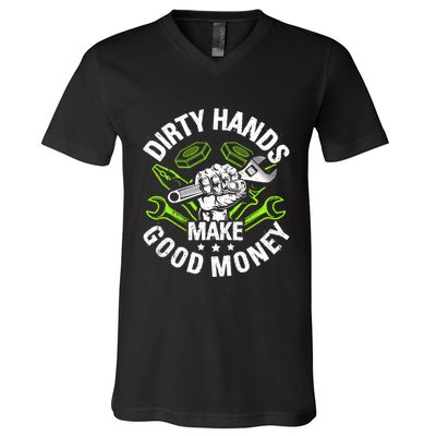 Dirty Hands Make CleanMoney Funny Repair Mechanic V-Neck T-Shirt