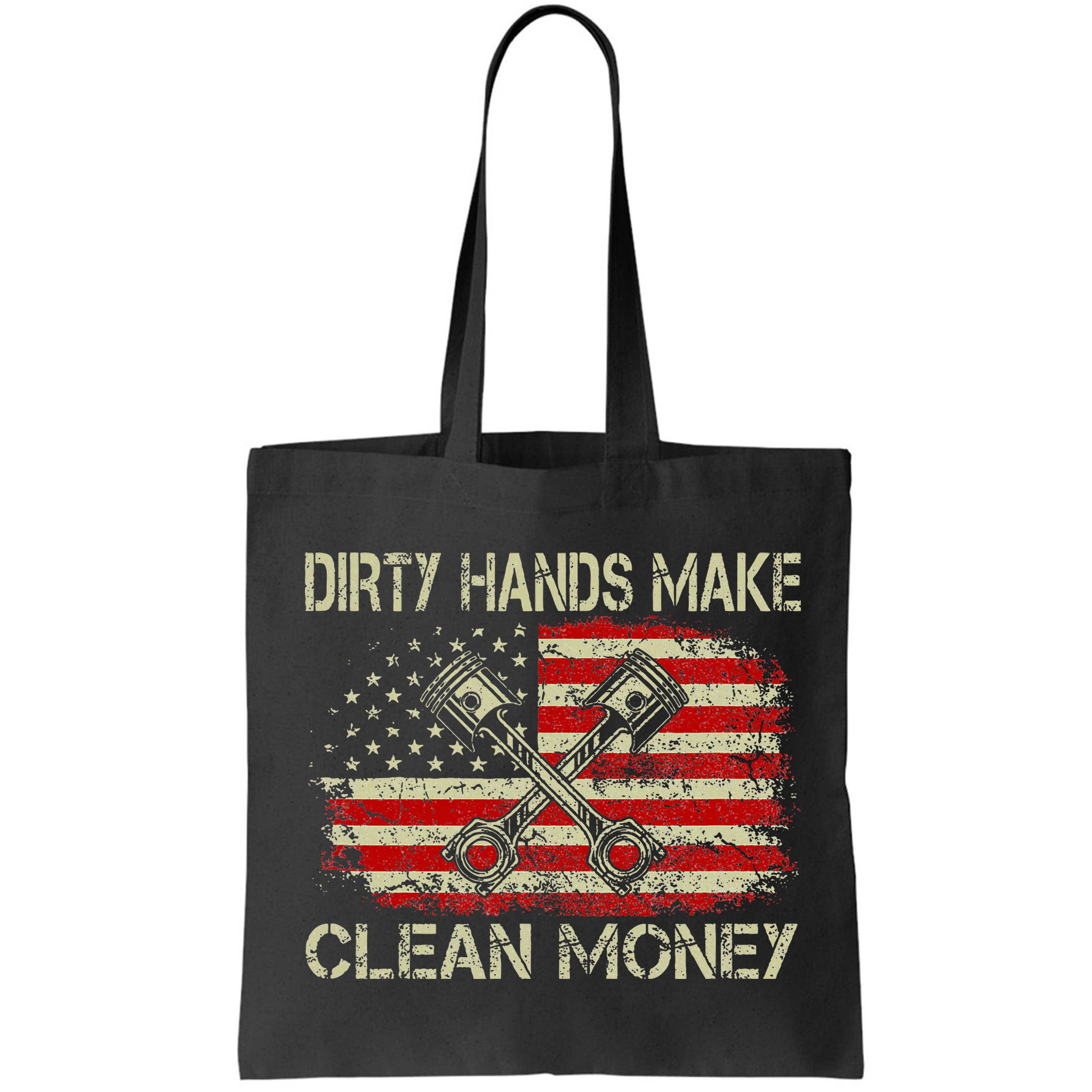 Dirty Hands Make Clean Money Funny Repair Mechanic Bag