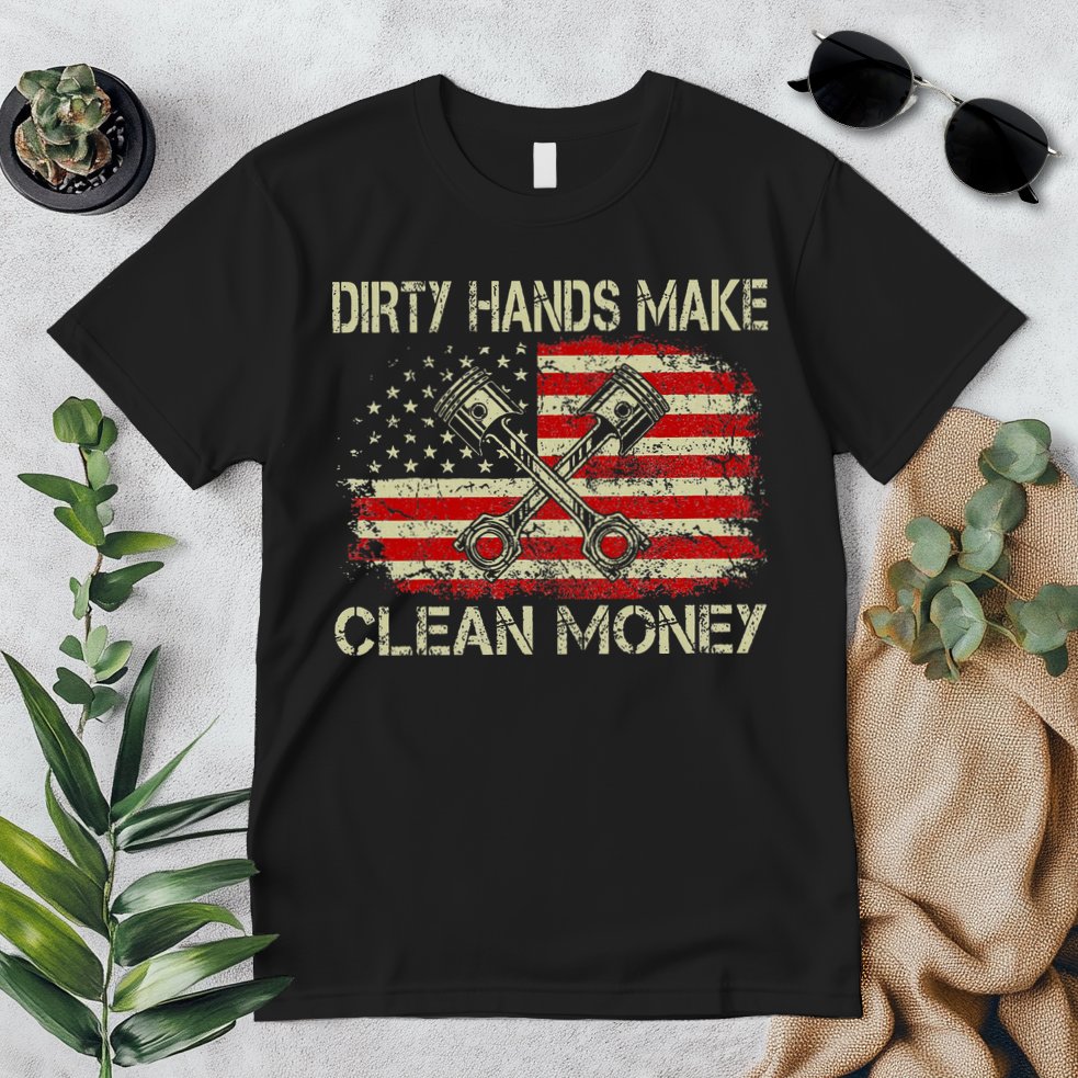 Dirty Hands Make Clean Money Funny Repair Mechanic Premium T-Shirt