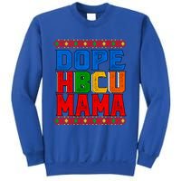 Dope Hbcu Mama Historically Black College Mom Great Gift Sweatshirt