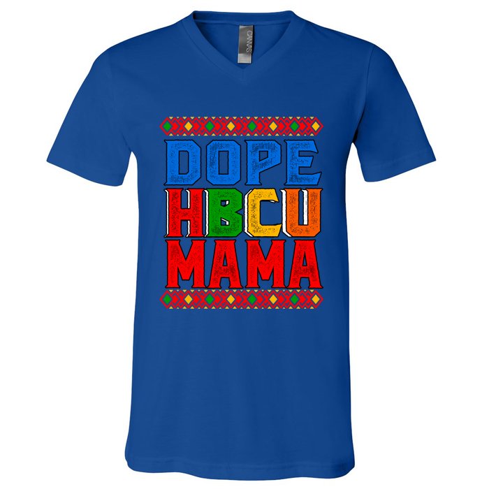 Dope Hbcu Mama Historically Black College Mom Great Gift V-Neck T-Shirt